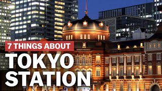 7 Things to know about Tokyo Station  japanguidecom [upl. by Spector]