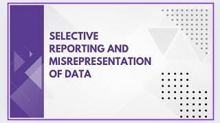 Selective reporting and misrepresentation of data [upl. by Aisitel]